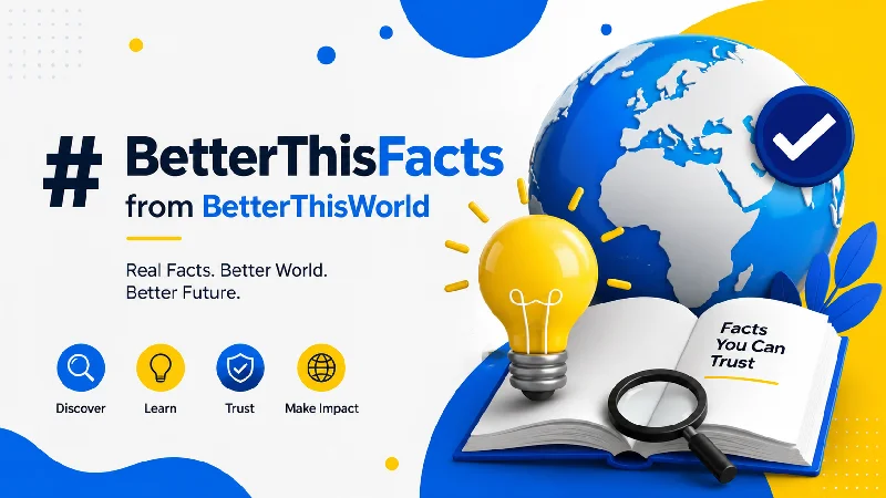 BetterThisFacts from BetterThisWorld Ultimate guide