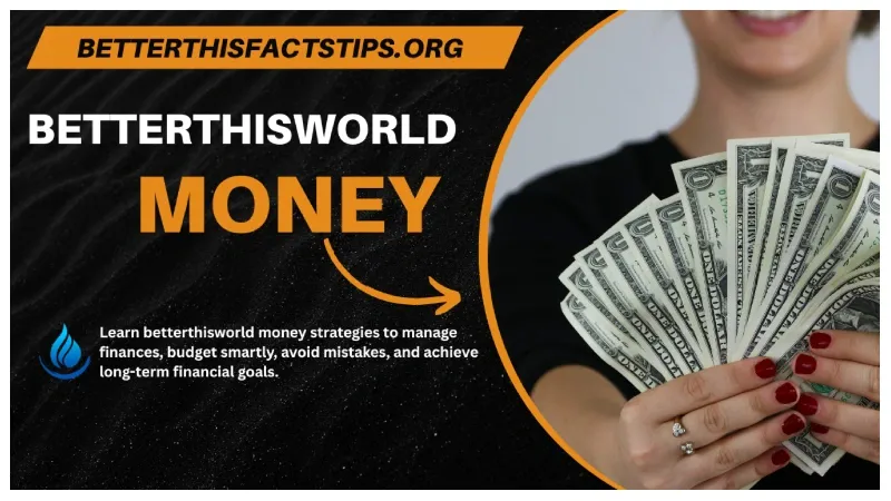 BetterThisWorld Money