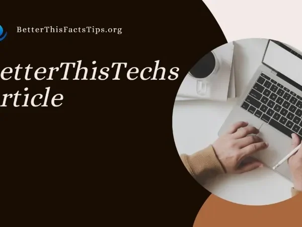 BetterThisTechs Article