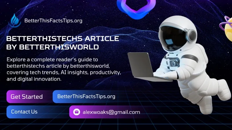 betterthistechs article by betterthisworld