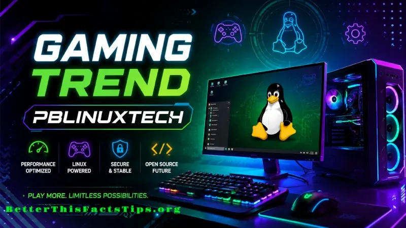 Gaming Trend PBLinuxTech