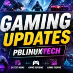 Gaming Updates PBLinuxTech