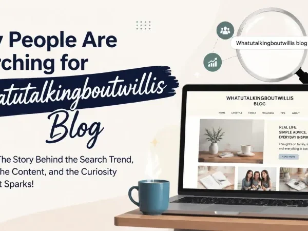 Why People Are Searching for Whatutalkingboutwillis Blog