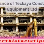 Importance of Teckaya Construction Equipment Ltd